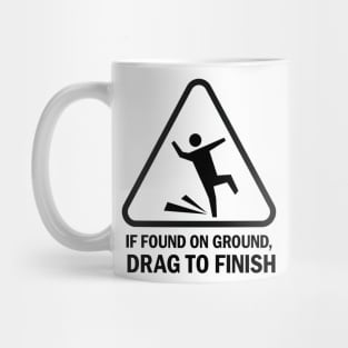 Running Hazard If Found Drag to Finish Mug